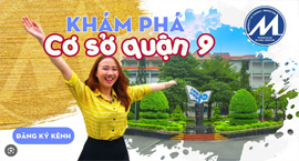 Khám phá Cơ sở Quận 9 & Ký túc xá của UFM